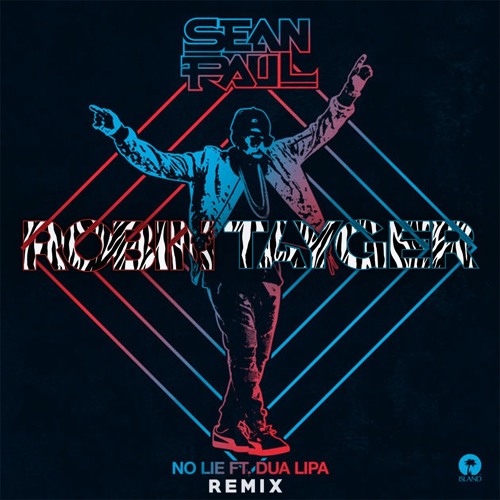 Sean Paul - No Lie Ft. Dua Lipa (ROBIN TAYGER Remix)