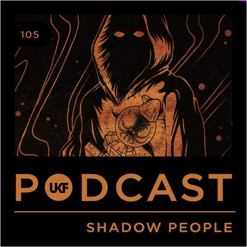 UKF Podcast #105 - Shadow People (Truth x Youngsta)