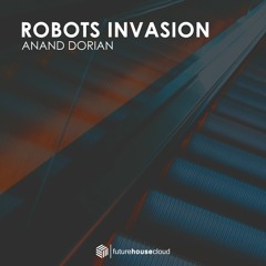 Anand Dorian - Robots Invasion (Free Download)