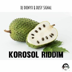 Dj Dionyx & Busy Signal - No Fear (Korosol Riddim) 2018