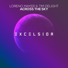 Loreno Mayer & Tim Delight - Across The Sky