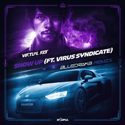 Virtual Riot - Show Up Ft. Virus Syndicate (BlueDrak3 Remix)