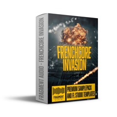 Frenchcore Invasion (Samplepack + FL Templates)