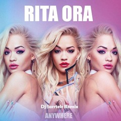 Rita Ora - Anywhere (Dj Jarrtek Remix)