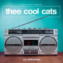 Thee Cool Cats - G Stack ( La La La)release 2/23/18