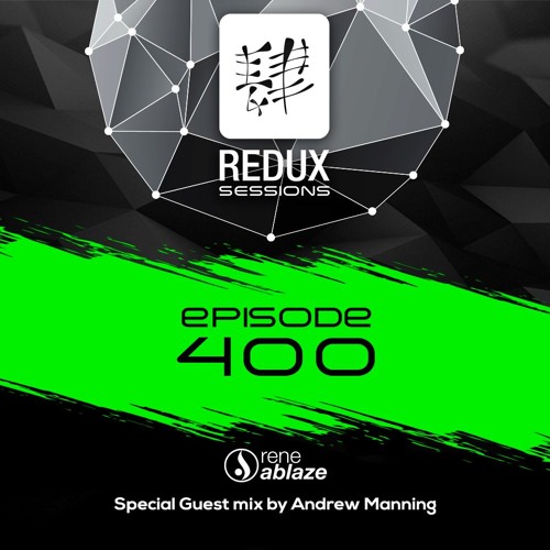 Rene Ablaze & Andrew Manning - Redux Sessions 400 2018-02-16 Artwork
