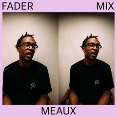 Fader Mix: Meaux