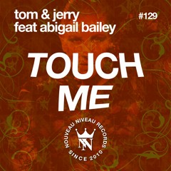 Tom & Jerry - Touch Me (Tom Novy & Milkwish Remix)(64k/bit - lul)