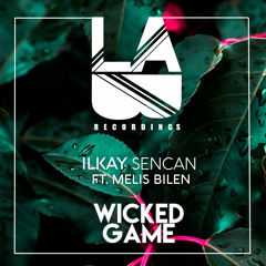 Ilkay Sencan ft. Melis Bilen - Wicked Game