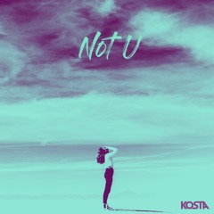 KOSTA - Not U