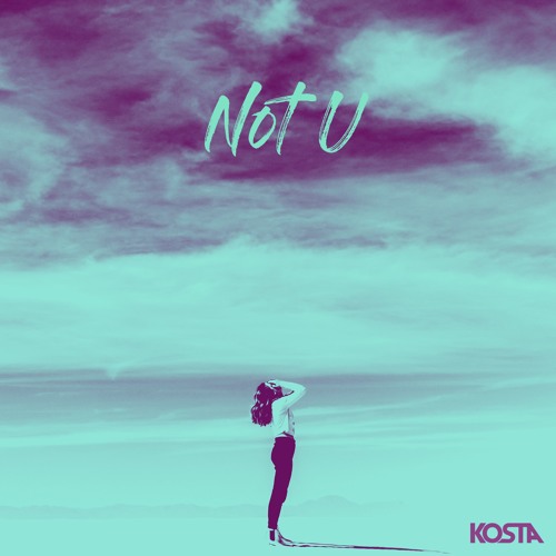KOSTA - Not U