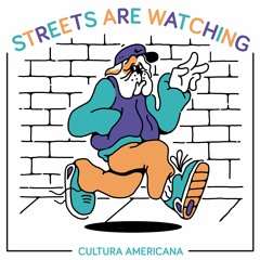 2. Streets Are Watching