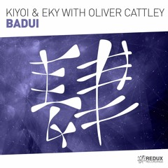 Kiyoi & Eky With Oliver Cattley - Badui (Original Mix) [Redux]