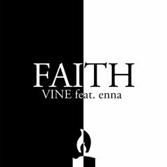 Faith VINE feat. enna (Beat by Tower Beatz)