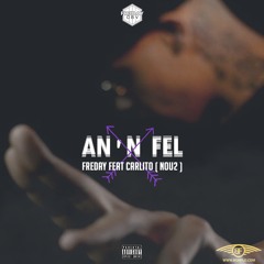 Freday ft Carlito - An'n Fè'l