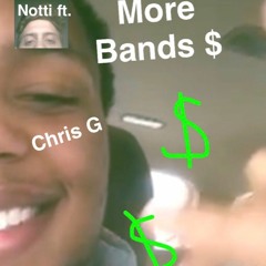 More Bands Ft: Chris G