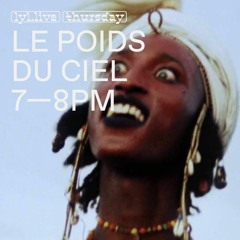Le Poids Du Ciel #5 / LYL Radio with Penelope Methods