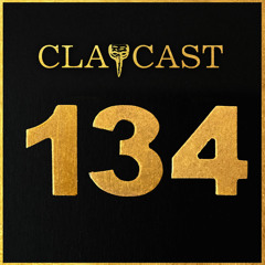 CLAPCAST #134