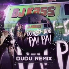 Dj Kass - Scooby Do Pa Pa (Dembow Remix) Dudu