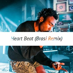 Childish Gambino- Heart Beat (Brasi Remix)