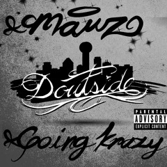 Doufside Going Krazy