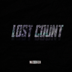 Lost Count (prod. Malikai Motion)