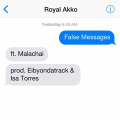False Messages Ft. Malachai [Prod. Eibyondatrack x Isa Torres]