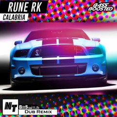 Rune Rk - Calabria ( Dub Remix ) (Bass Boosted)