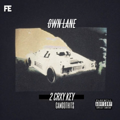 Own Lane - 2 CRXY KEY