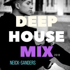 DEEP HOUSE MIX(Neick Sanders) 2018