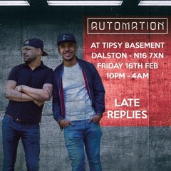 Late Replies | Live At Automation | 16.02.18