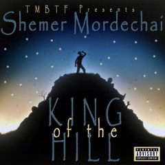 KING of the HILL - Shemer MOrdechai