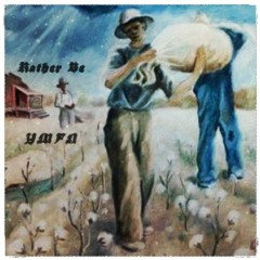 Rather Be - YMFN (Prod. Kaine Summer)