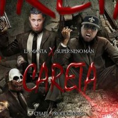 La Manta ft Neno Man – Careta