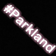 #Parkland Datboiox