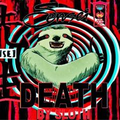 DEATH BY SLOTH GANG