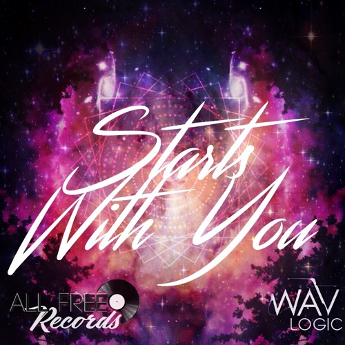 Starts With You - WAV Logic