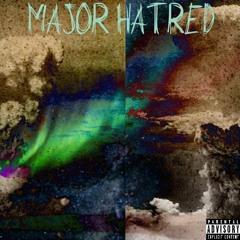 Major Hatred Ft. Young $teez (Prod. WavDandy)