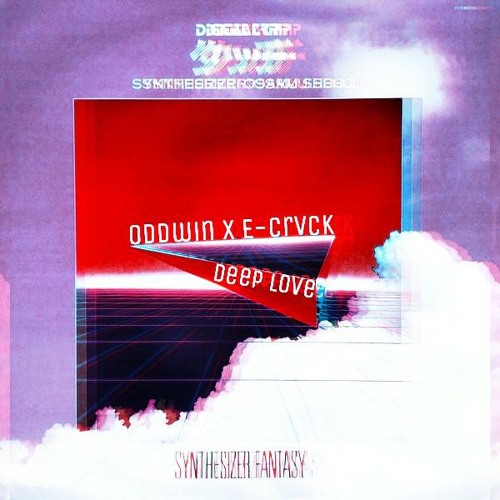 DEEP LOVE [Oddwin X E-CrvcK]