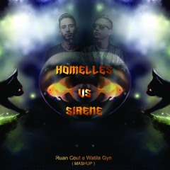 Ruan Cout e Watila Gyn - Homelless Vs Sirene ( MASHUP )