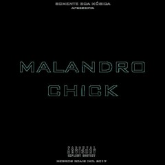 Malandro Chick