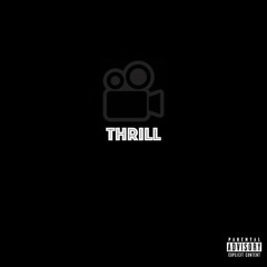 Thrill (Prod. by Sheed, The Buddha)