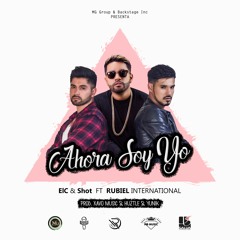 ELC & Shot Ft. Rubiel International - Ahora Soy Yo