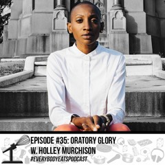 Oratory Glory w. Holley Murchison