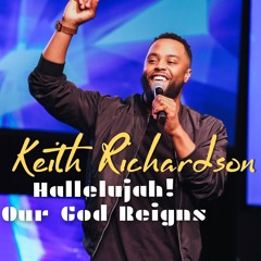 Hallelujah! Our God Reigns
