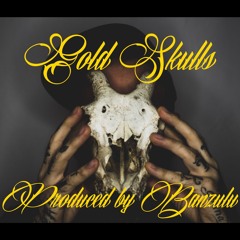 Gold Skulls (produced by Banzulu)
