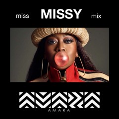 Miss MISSY Mix (DJ Amara)
