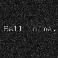 Hell In Me