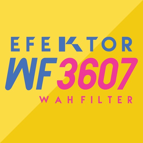 Stream KUASSA | Listen to Efektor WF3607 Wah Filter playlist online for  free on SoundCloud