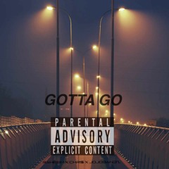 GOTTA GO